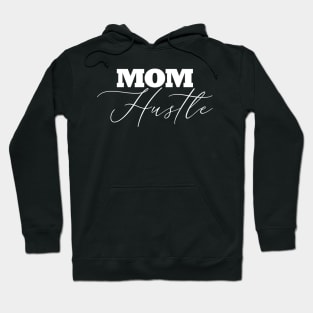 Mom Hustle Hoodie